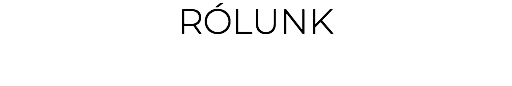 RÓLUNK